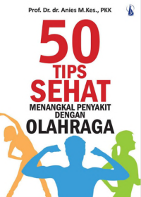 Image of 50 Tips sehat menangkal penyakit dengan olahraga