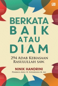 Image of Berkata baik atau diam : 294 adab kebiasaan Rasulullah Saw,