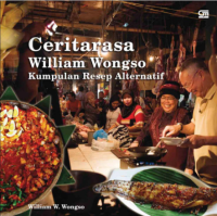 Image of Cerita rasa William Wongso : kumpulan resep alternatif
